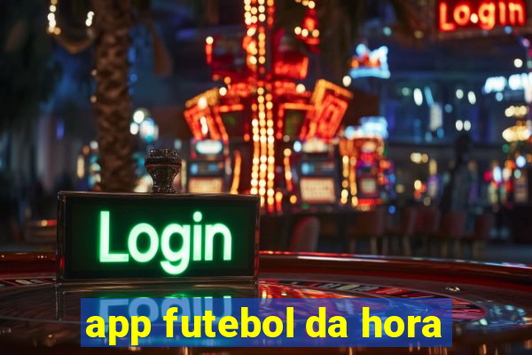 app futebol da hora